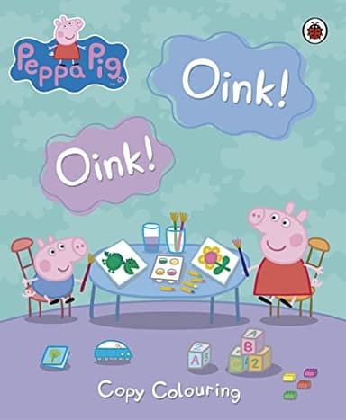 Cover of Oink! Oink! Peppa Pig Copy Colouring