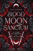 Cover of Blood Moon Sanctum (A Curse of Obsidian & Silver, #1)