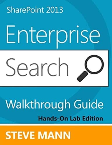 Cover of SharePoint 2013 Enterprise Search Walkthrough Guide