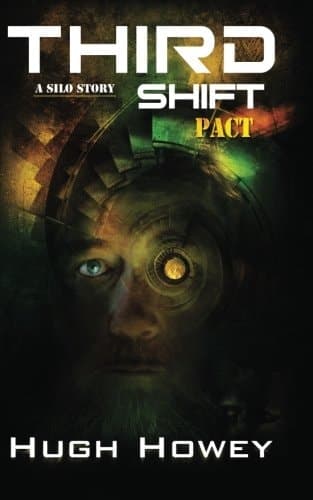 Cover of Third Shift - Pact (Part 8 of the Silo Series)
