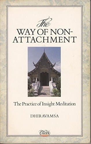Cover of The Way of Non-Attachment: The Practice of Insight Meditation