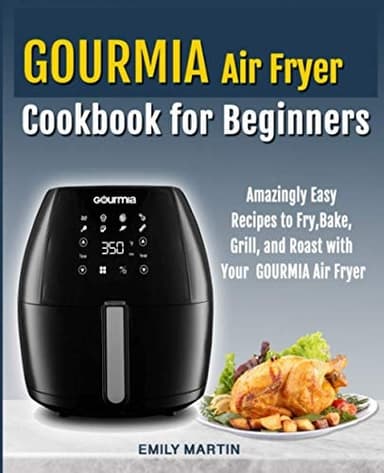 Cover of GOURMIA Air Fryer Cookbook for Beginners