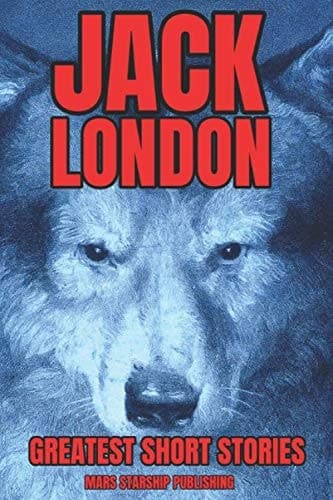 Cover of Jack London Greatest Short Stories