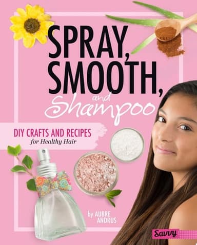 Cover of Spray, Smooth, and Shampoo