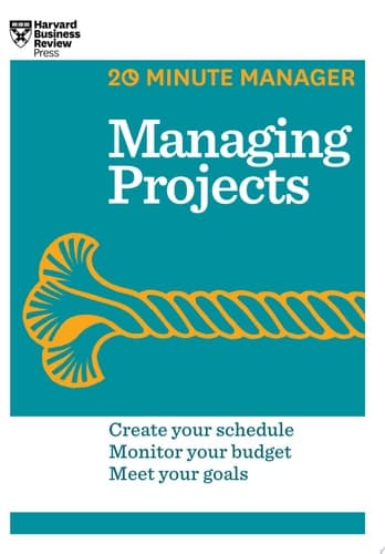 Cover of Managing Projects (HBR 20-Minute Manager Series)