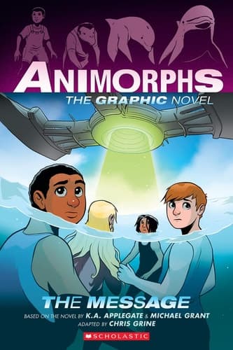 Cover of The Message - Animorphs Graphix #4