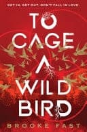 Cover of To Cage A Wild Bird