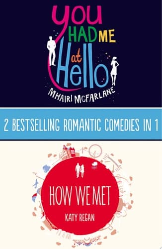 Cover of You Had Me at Hello, How We Met