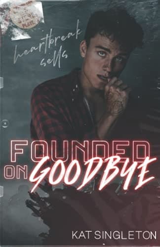 Cover of Founded on Goodbye