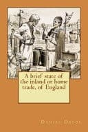 Cover of A Brief State of the Inland or Home Trade of England