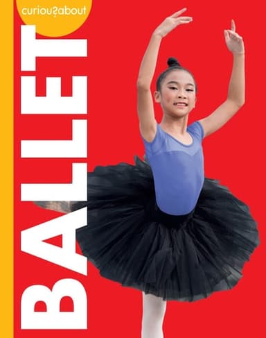 Cover of Curious about Ballet