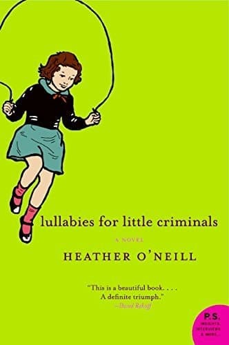 Cover of Lullabies for Little Criminals unknown Edition by O'Neill, Heather [2006]