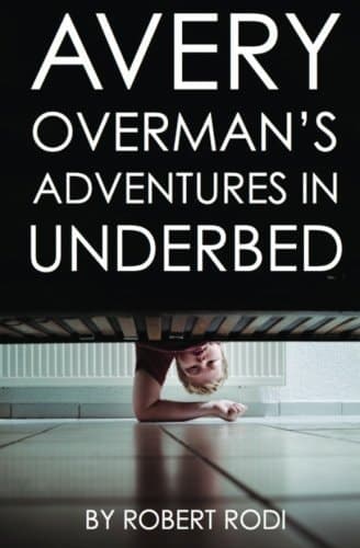 Cover of Avery Overman's Adventures in Underbed