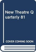 Cover of New Theatre Quarterly 81