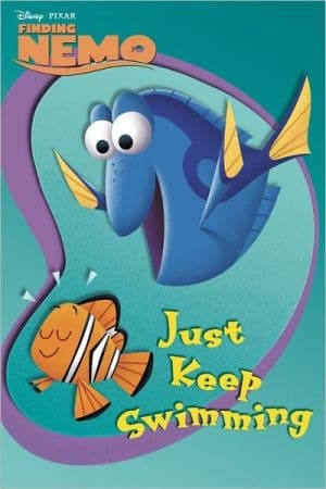 Cover of Finding Nemo Just Keep Swimming