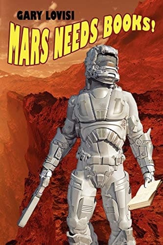 Cover of Mars Needs Books! a Science Fiction Novel