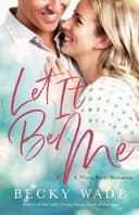 Cover of Let It Be Me (Misty River Romance, a Book #2)