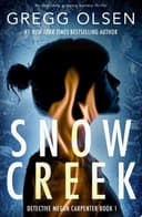 Cover of Snow Creek: An absolutely gripping mystery thriller