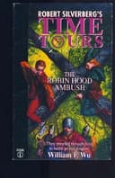 Cover of The Robin Hood Ambush (Robert Silverbergs Time Tours, No. 1)