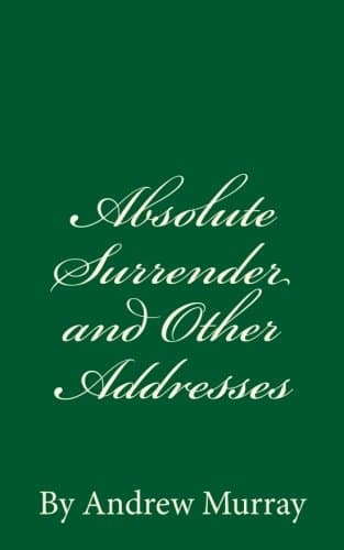 Cover of Absolute Surrender and other Addresses