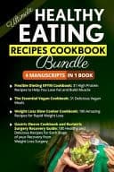 Cover of Ultimate Healthy Eating Recipes Cookbook - 4 Manuscripts in 1 Book: (Flexible Dieting IIFYM Cookbook, Vegan Cookbook, Weight Loss Slow Cooker, Gastric Sleeve)