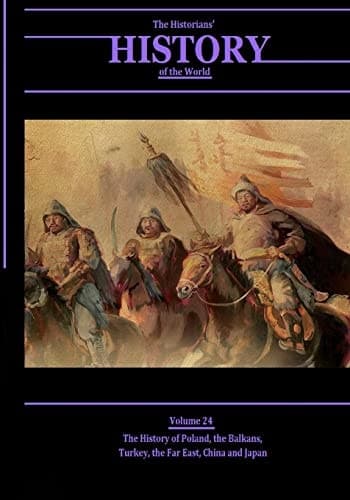 Cover of History of Poland, the Balkans, Turkey, the Far East, China and Japan