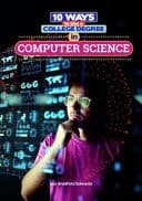 Cover of 10 Ways to Use a College Degree in Computer Science