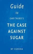 Cover of Guide to Gary Taubes's the Case Against Sugar