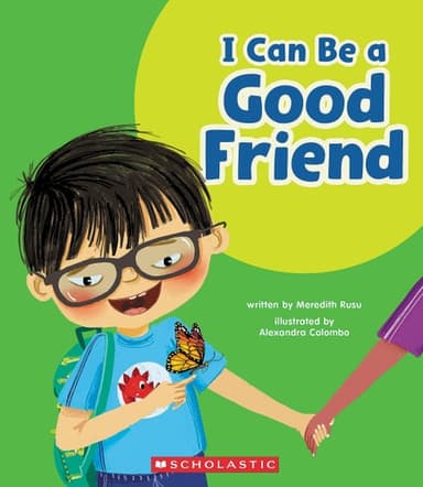 Cover of I Can Be a Good Friend (Learn about: Your Best Self)