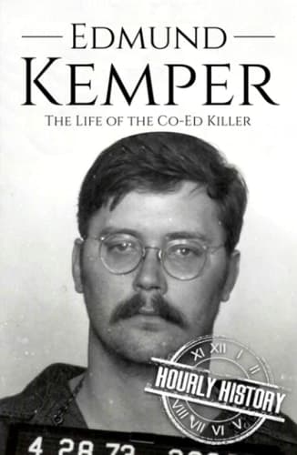 Cover of Edmund Kemper: The Life of the Co-Ed Killer (Biographies of Serial Killers)