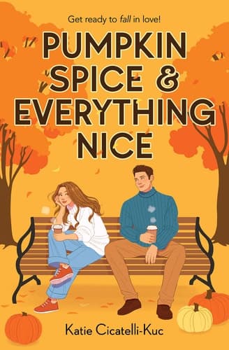 Cover of Pumpkin Spice and Everything Nice