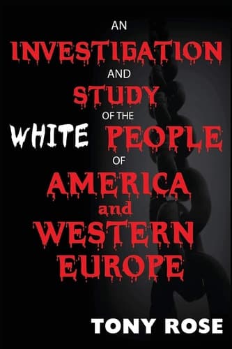 Cover of An Investigation and Study of the White People of America and Western Europe