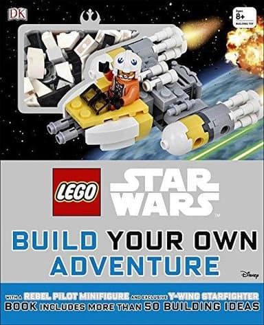 Cover of LEGO Star Wars Build Your Own Adventure - Book with More Than 50 Building Ideas + Rebel Pilot Mini figure and Y-Wing Starfighter