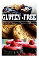 Cover of Gluttony of Gluten Free - Cake, Cookie, and Dessert Recipes