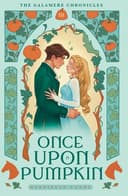Cover of Once Upon A Pumpkin: A Cozy Fantasy Cinderella Retelling