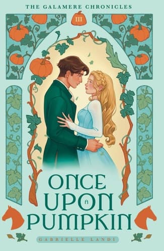 Cover of Once Upon A Pumpkin: A Cozy Fantasy Cinderella Retelling