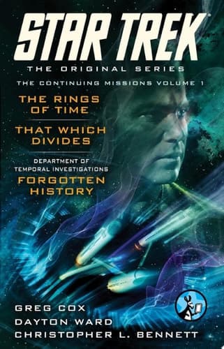 Cover of Star Trek : the Original Series : the Continuing Missions, Volume I : The Rings of Time, That Which Divides, DTI