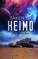 Cover of Taken to Heimo: A SciFi Alien Romance