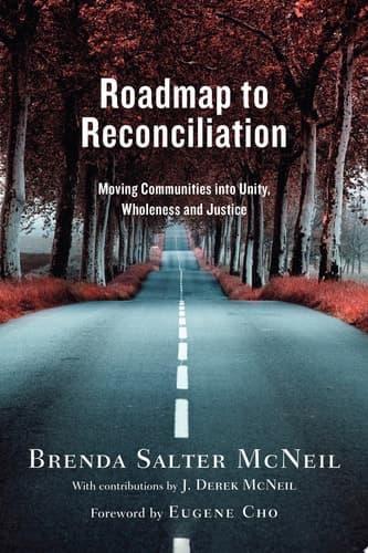 Cover of Roadmap to Reconciliation: Moving Communities into Unity, Wholeness and Justice