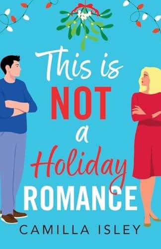 Cover of This Is Not a Holiday Romance