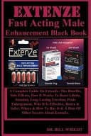 Cover of EXTENZE Fast Acting Male Enhancement Black Book : A Complete Guide on ExtenZe
