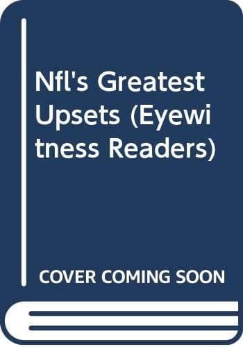 Cover of NFL's Greatest Upsets (Dorling Kindersley NFL Readers)