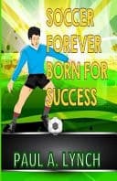 Cover of Soccer Forever Born for Success