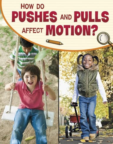 Cover of How Do Pushes and Pulls Affect Motion?