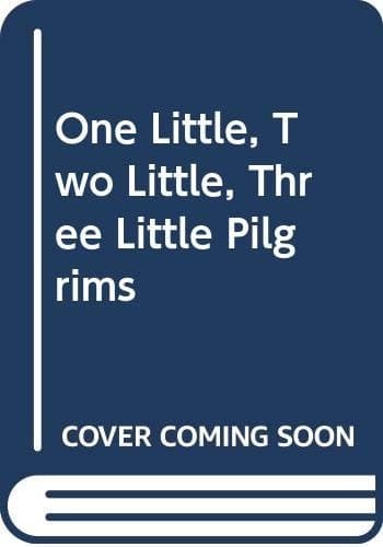 Cover of One Little, Two Little, Three Little Pilgrims
