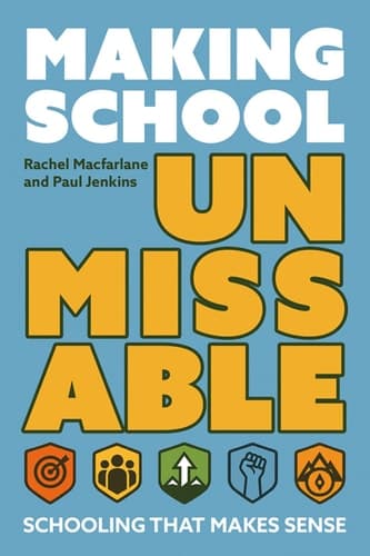 Cover of Making School Unmissable