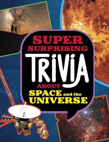 Cover of Super Surprising Trivia about Space and the Universe