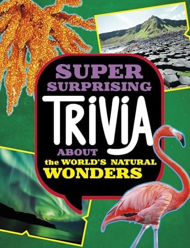 Cover of Super Surprising Trivia about the World's Natural Wonders