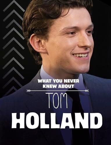 Cover of What You Never Knew about Tom Holland