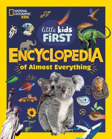 Cover of National Geographic Little Kids First Encyclopedia of Almost Everything